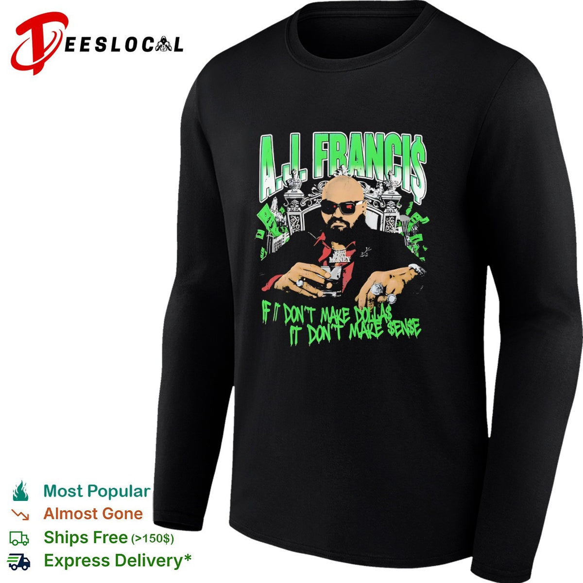Aj Francis If It Don’t Make Dollas It Don’t Make Sense Professional Wrestling Shirt