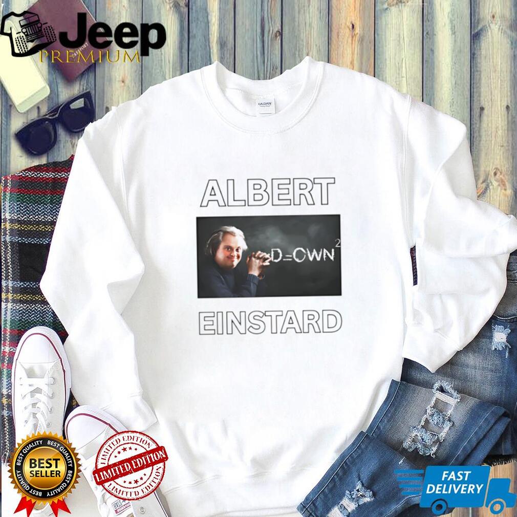 Albert Einstard Funny Parody Physics Meme Graphic T Shirt