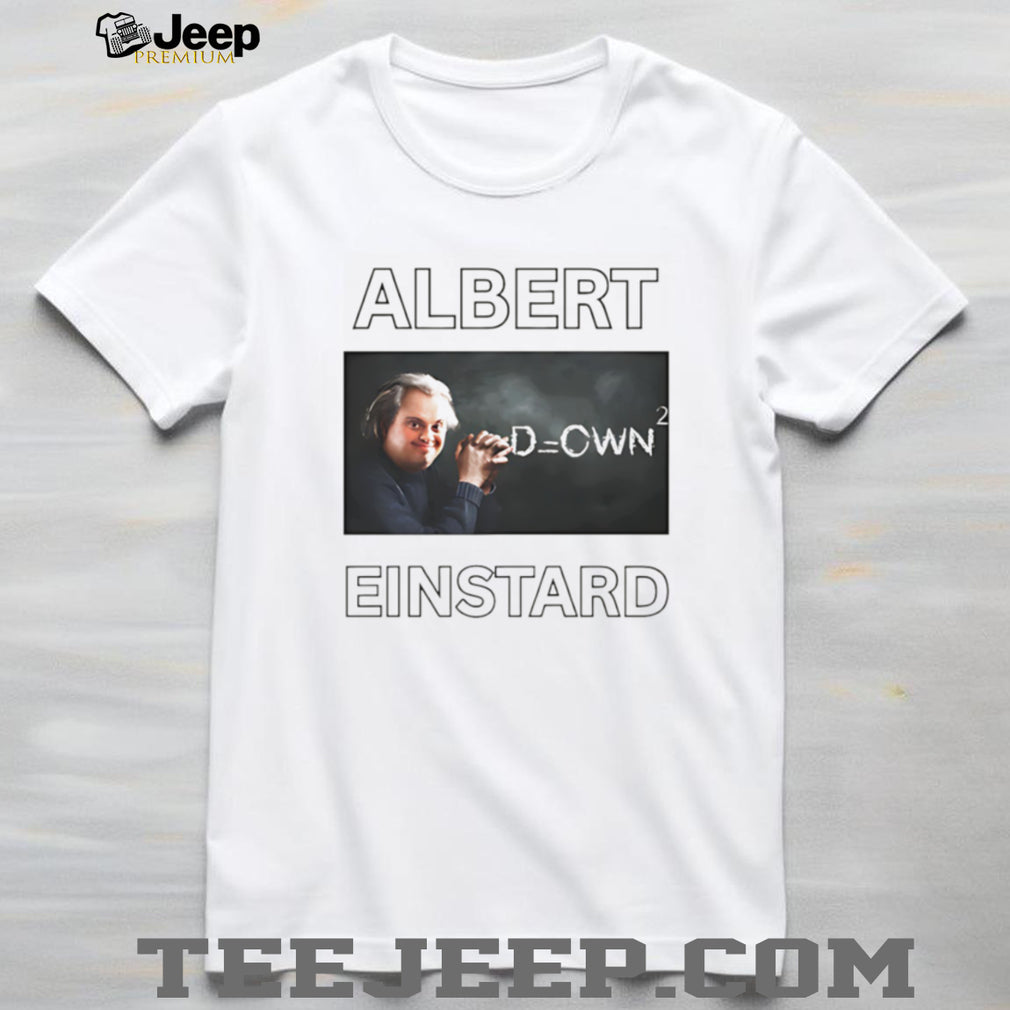 Albert Einstard Funny Parody Physics Meme Graphic T Shirt