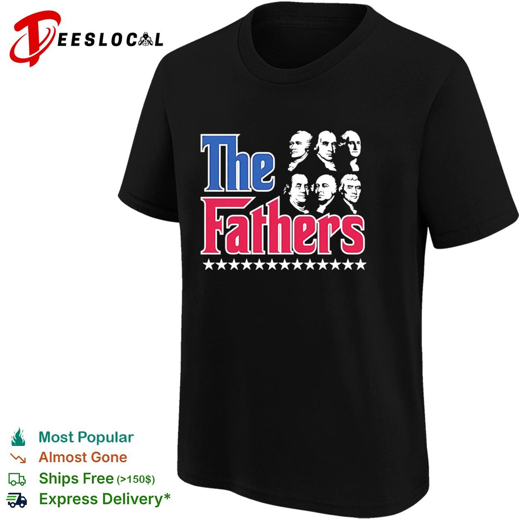 Alexander Hamilton George Washington Benjamin Franklin The Fathers shirt