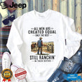 All Men Are Created Equal Cowboy Rancher Sixties Shirt