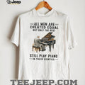 All Men Are Created Equal Only The Best Still Play Piano In Their Eighties