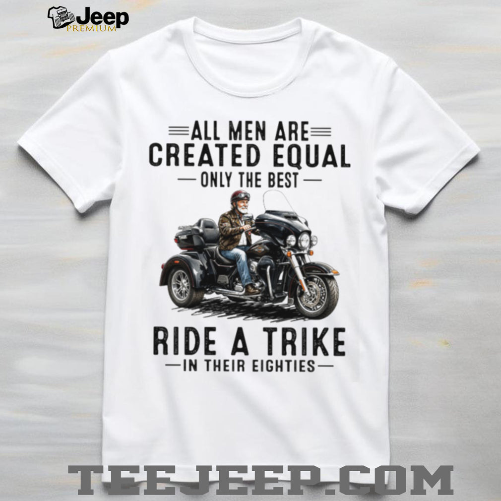 All Men Created Equal Best Ride A Trike Retro Eighties Motorcycle Men Shirt