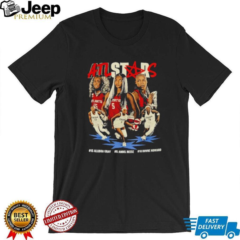 Allibha Gray Anbel Reese and Ruvne Noward ATL Stars Bootleg shirt