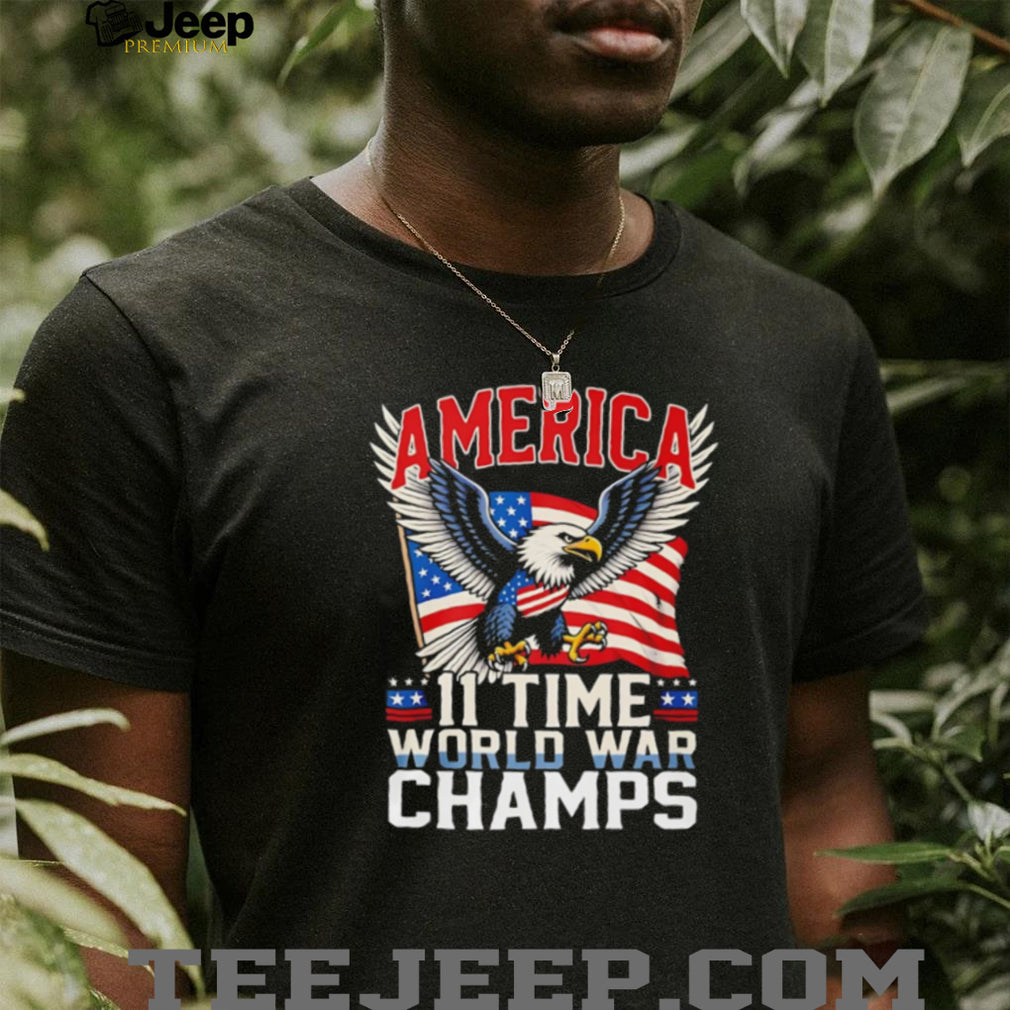 America 11 Time World War Champs Patriot Eagle T Shirt