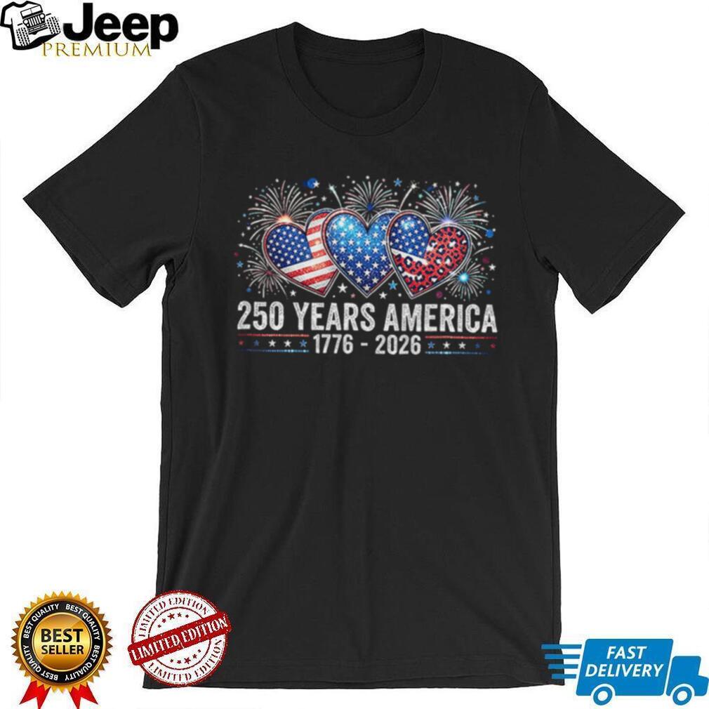 America 250 Years 1776 2026 Patriotic Fireworks Hearts T Shirt