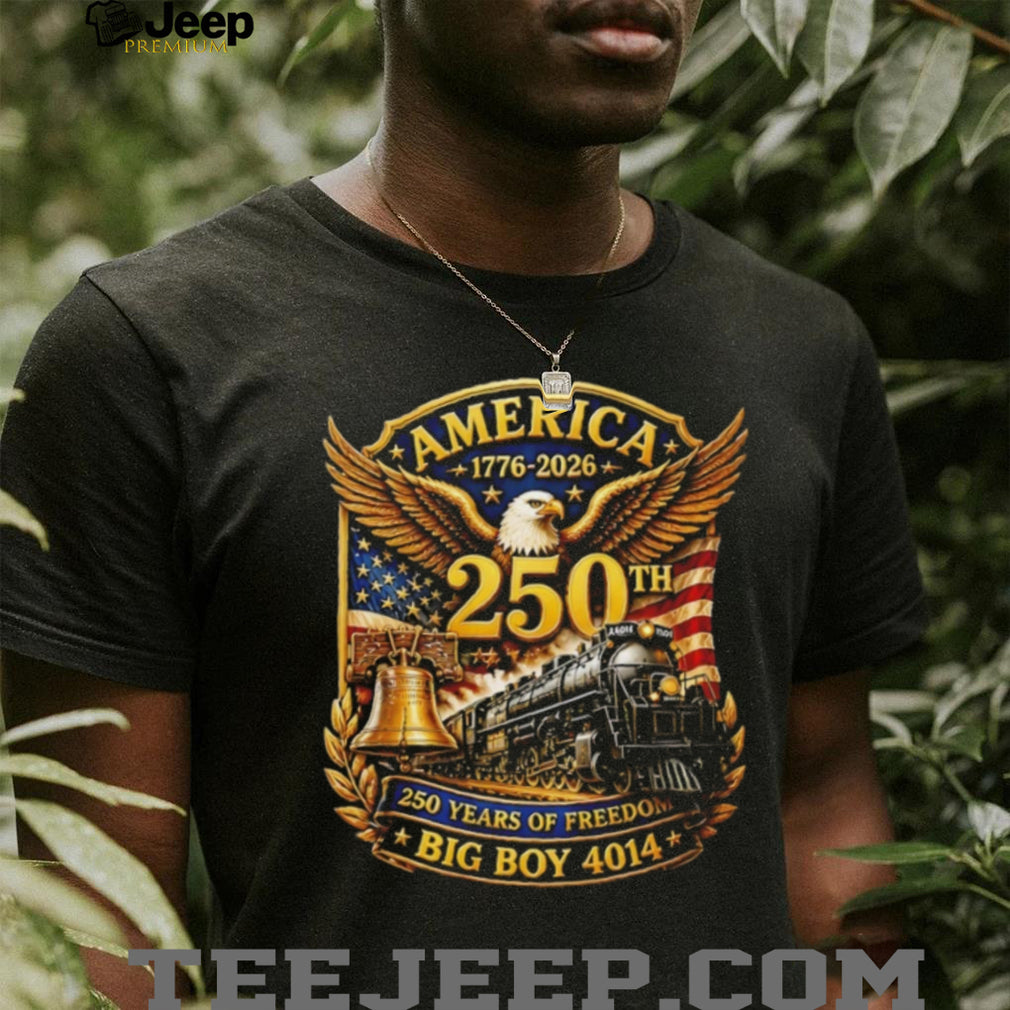 America 250 Years Big Boy 4014 Train Liberty Bell T Shirt