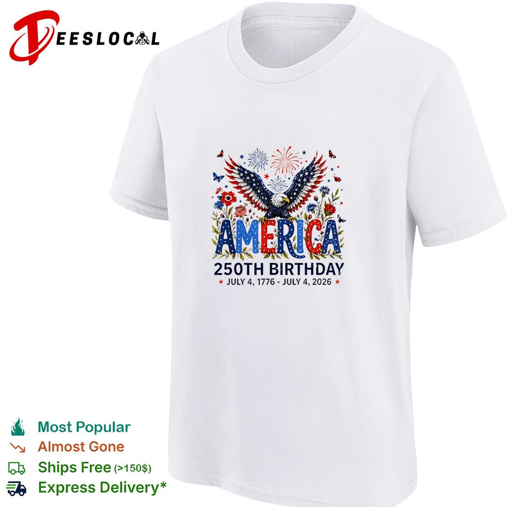 America 250th birthday July 4 1776 to 2026 eagle floral patriotic shirt