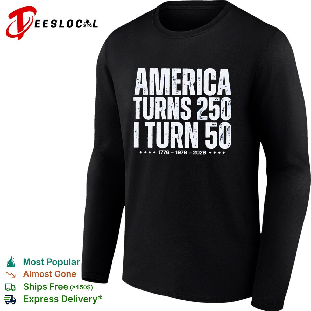 America Turns 250 I Turn 50 1776 1976 2026 shirt