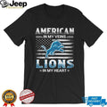 American In My Veins Detroit Lions In My Heart Football Fan T Shirt