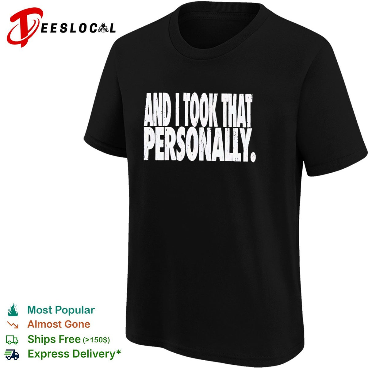 And I Took That Personally shirt