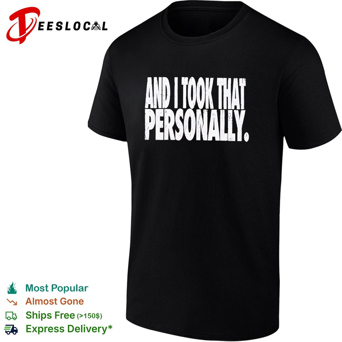 And I Took That Personally shirt
