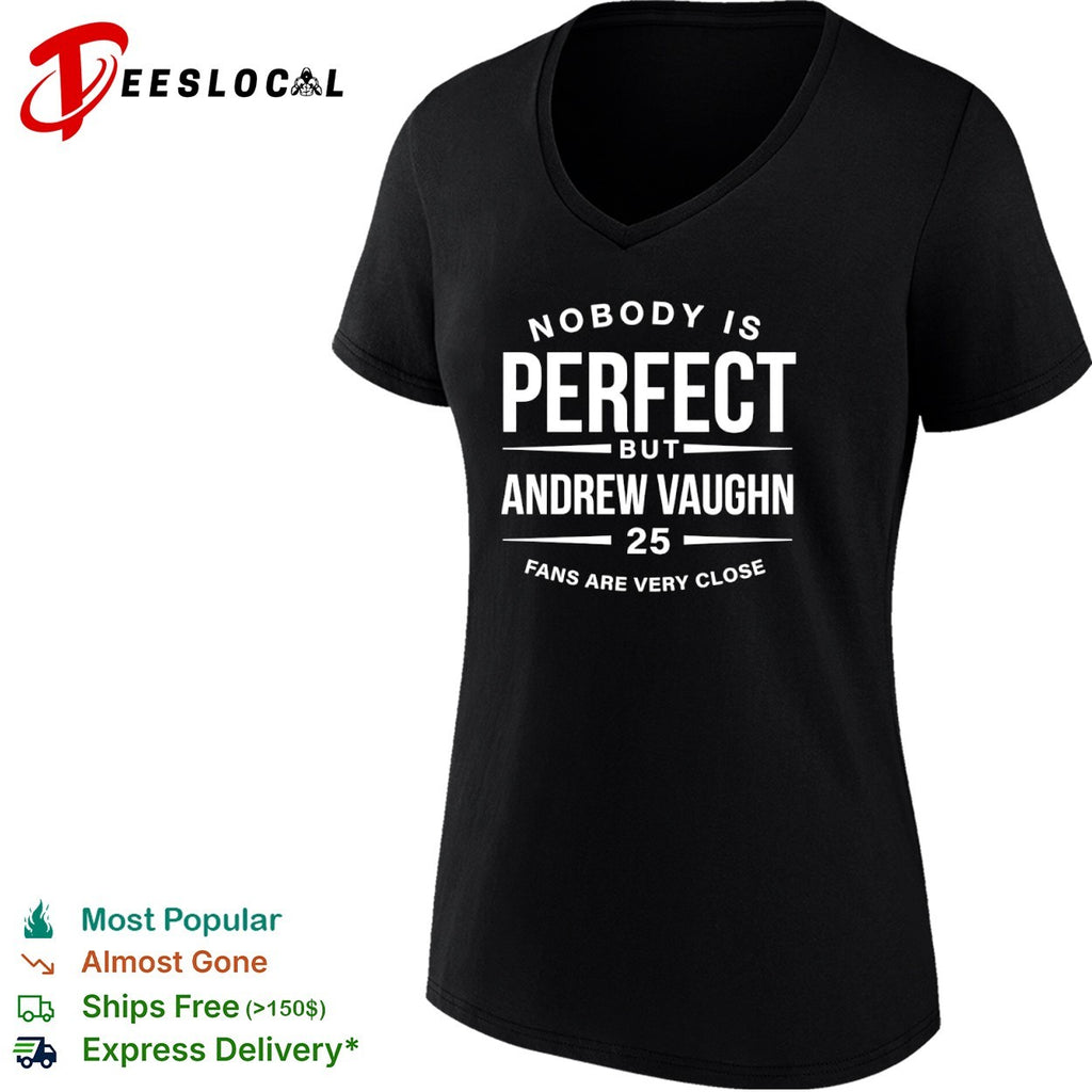 Andrew Vaughn Chicago White Sox MLB Nobody is perfect but Andrew Vaughn shirt