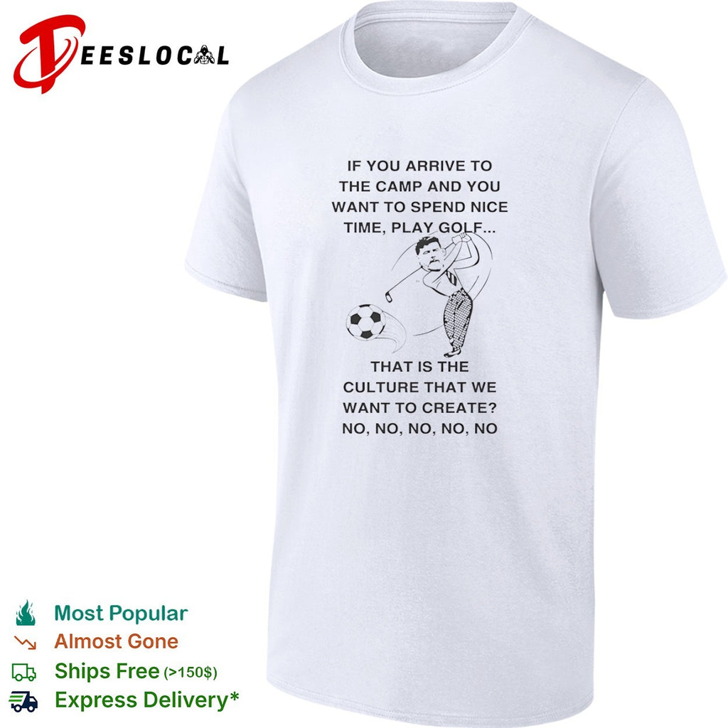 Ange Postecoglou Tottenham Hotspur play golf that is the culture we want to create shirt
