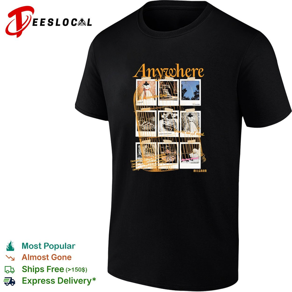 Anywhere A dreamlike time our world sweet sweet sweet My dear friend milgaam shirt