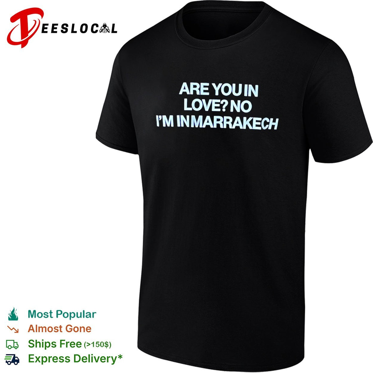 Are you in love no I am in Marrakech shirt