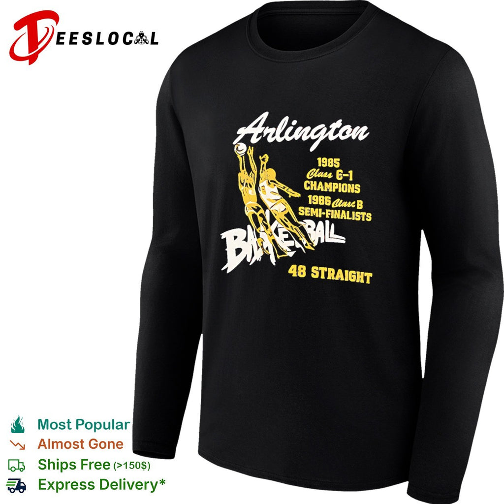 Arlington Basketball 1985 Class E 1 Champions 1986 Class B Semi Finalists 48 Straight shirt