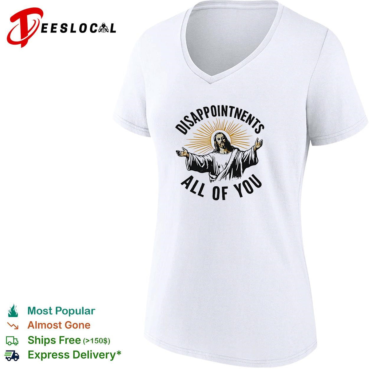 Arms open disappointments all of you sarcastic humor shirt