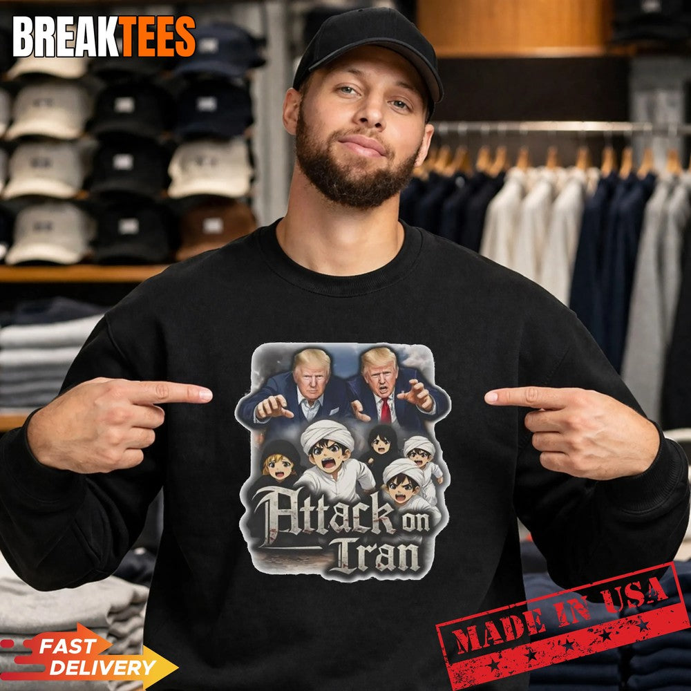 Attack on Iran Trump parody sarcastic t-shirt