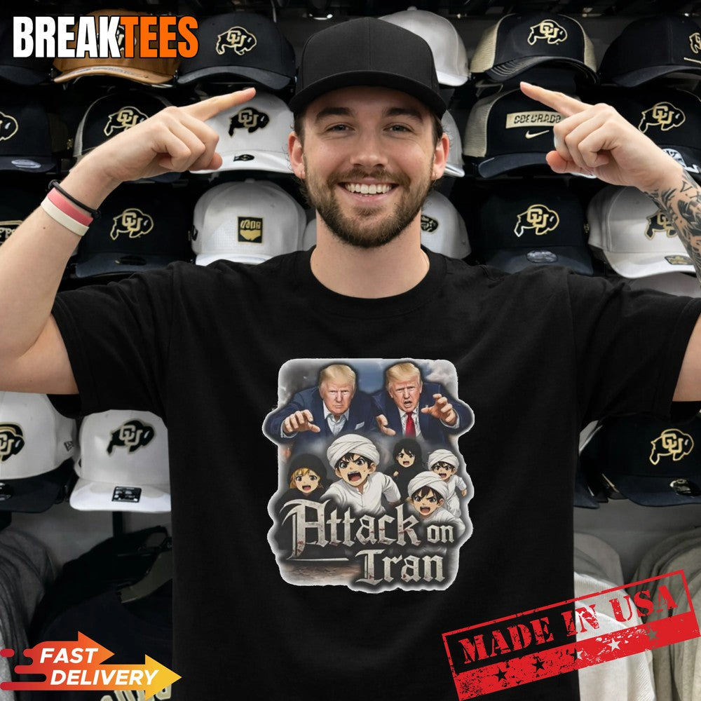Attack on Iran Trump parody sarcastic t-shirt