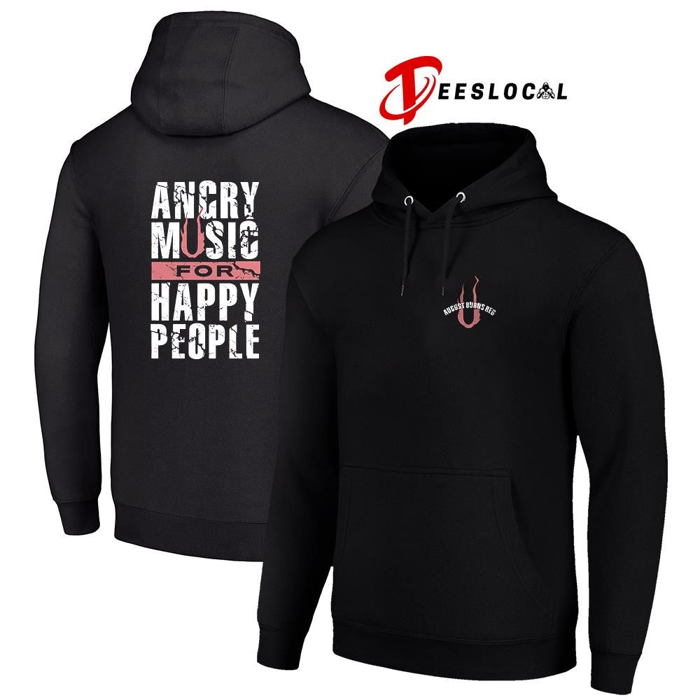 August Burns Red since 2003 angry music for happy people fire text shirt