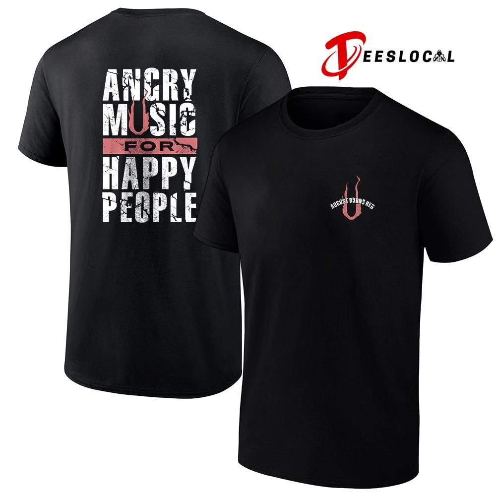 August Burns Red since 2003 angry music for happy people fire text shirt