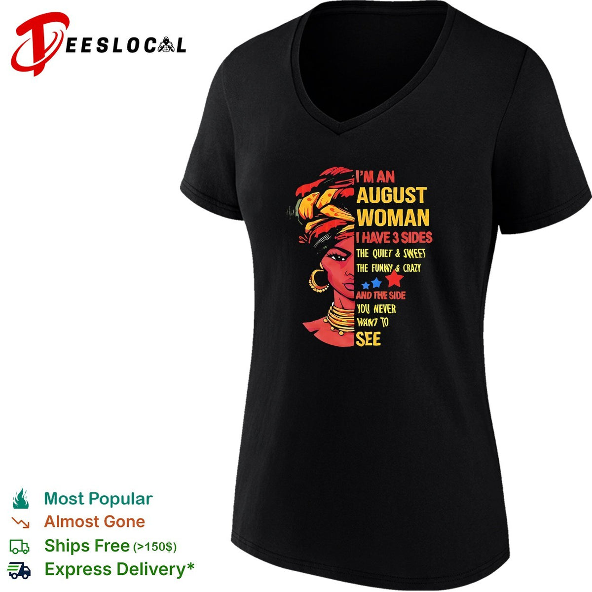 August I have 3 sides the quiet and sweet the funny and crazy and the side you shirt