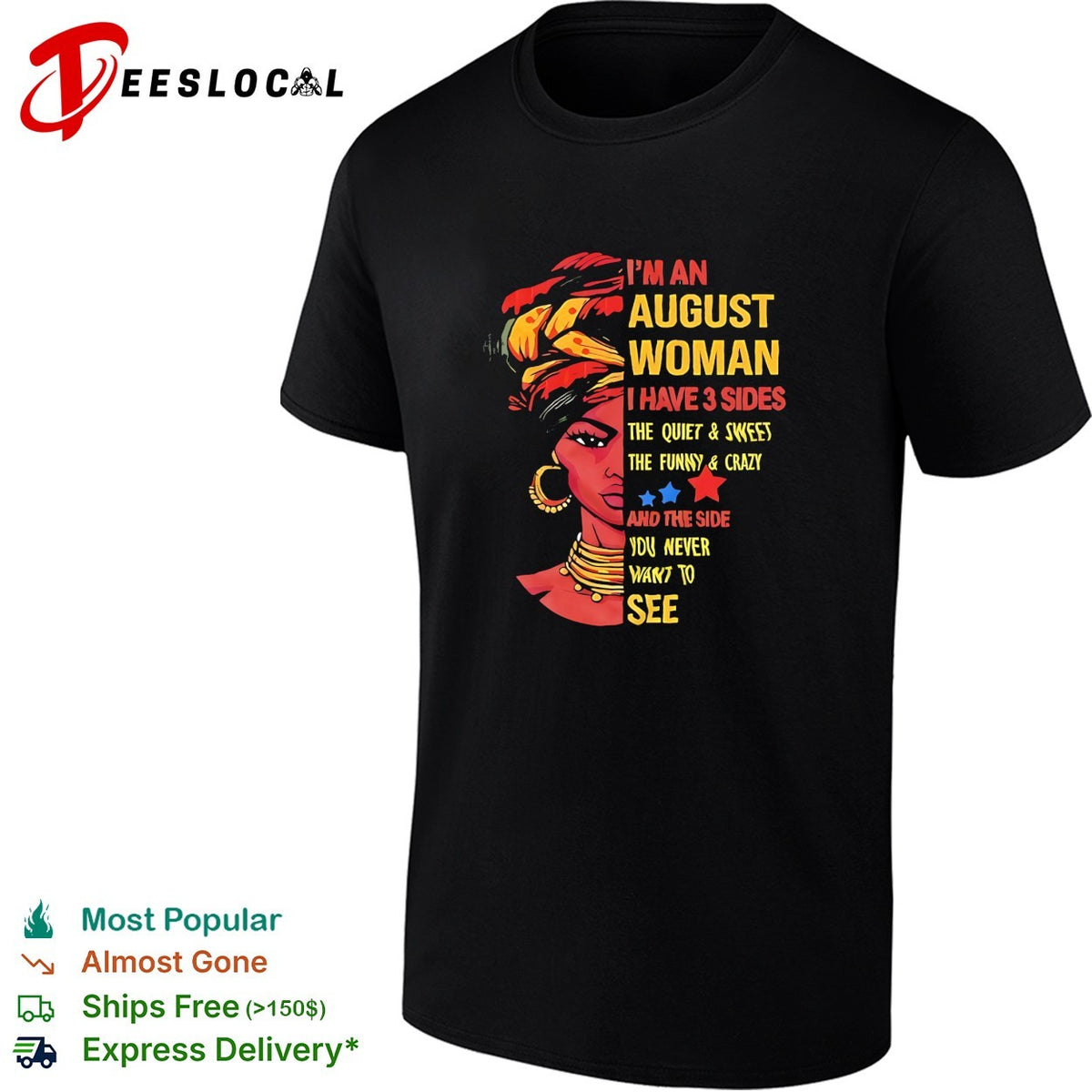 August I have 3 sides the quiet and sweet the funny and crazy and the side you shirt