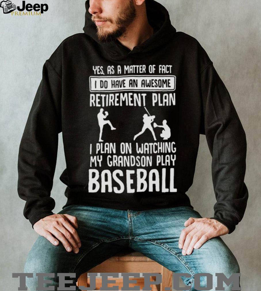 Awesome Retirement Plan Watching My Grandson Play Baseball T Shirt