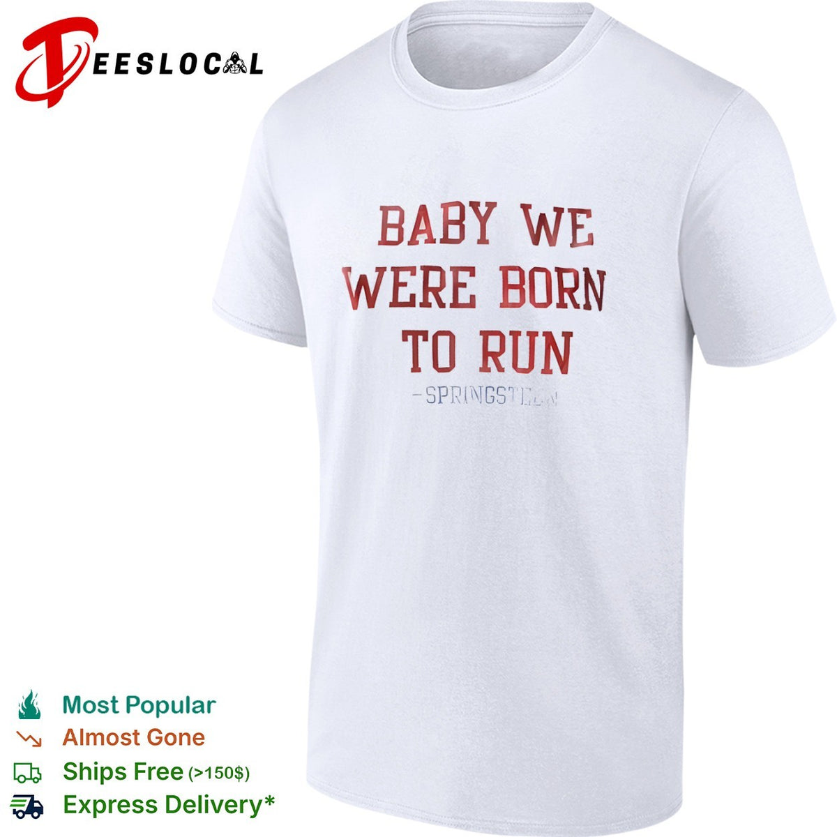 Baby we were born to run Bruce Springsteen lyric musical shirt