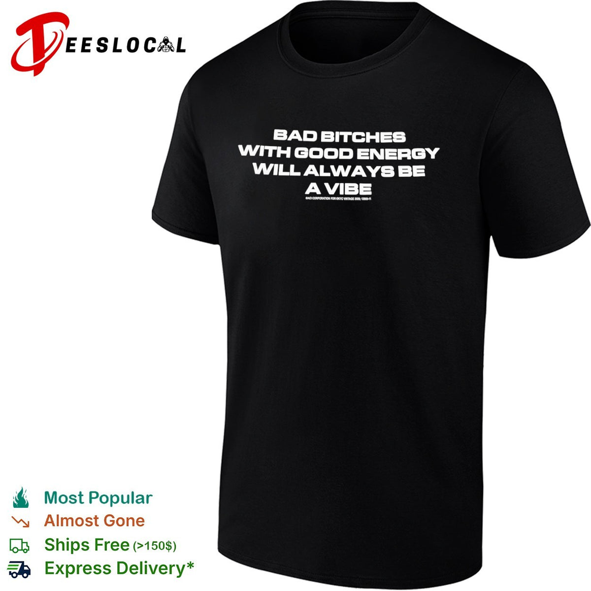 Bad Bitches with Good Energy will Always be a Vibe ACI Corporation for KYC shirt