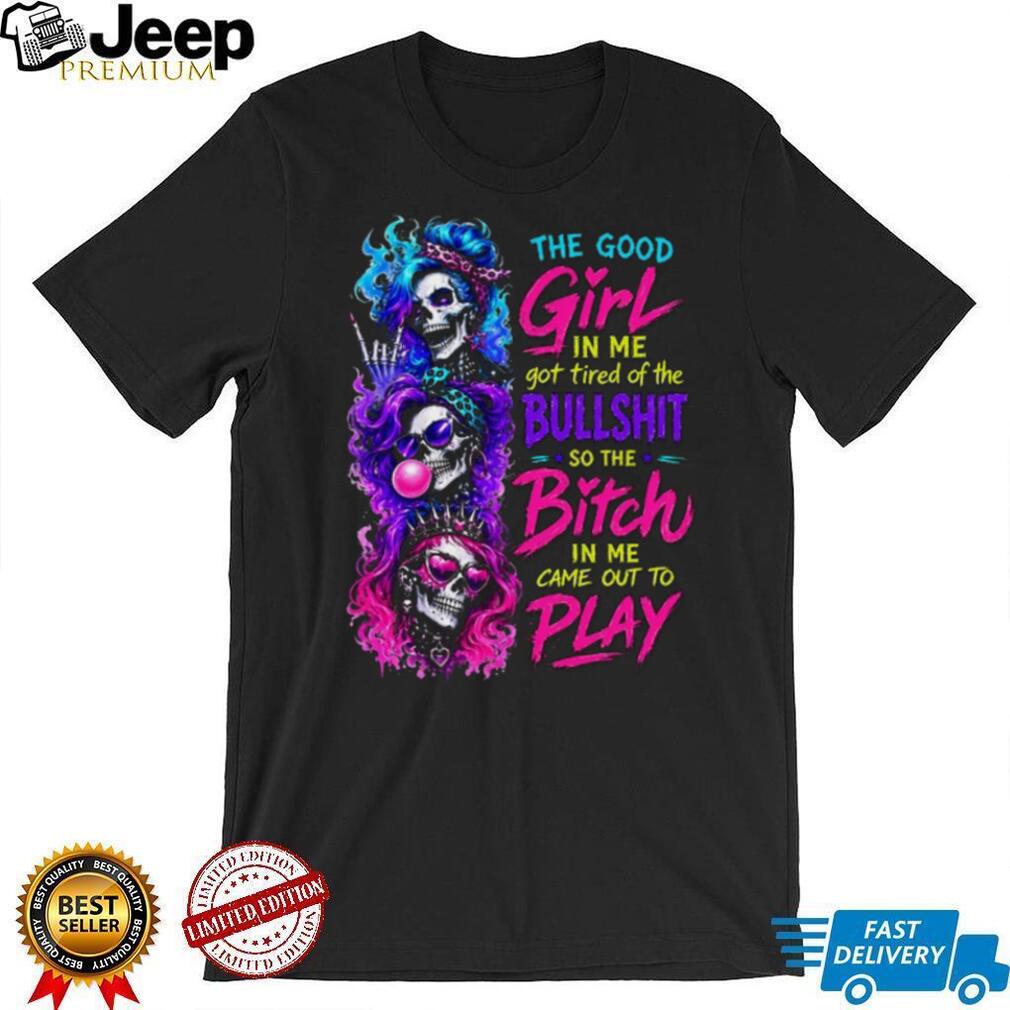 Bad Girl Skull Bitch Came Out To Play Sassy Quote Graphic T Shirt