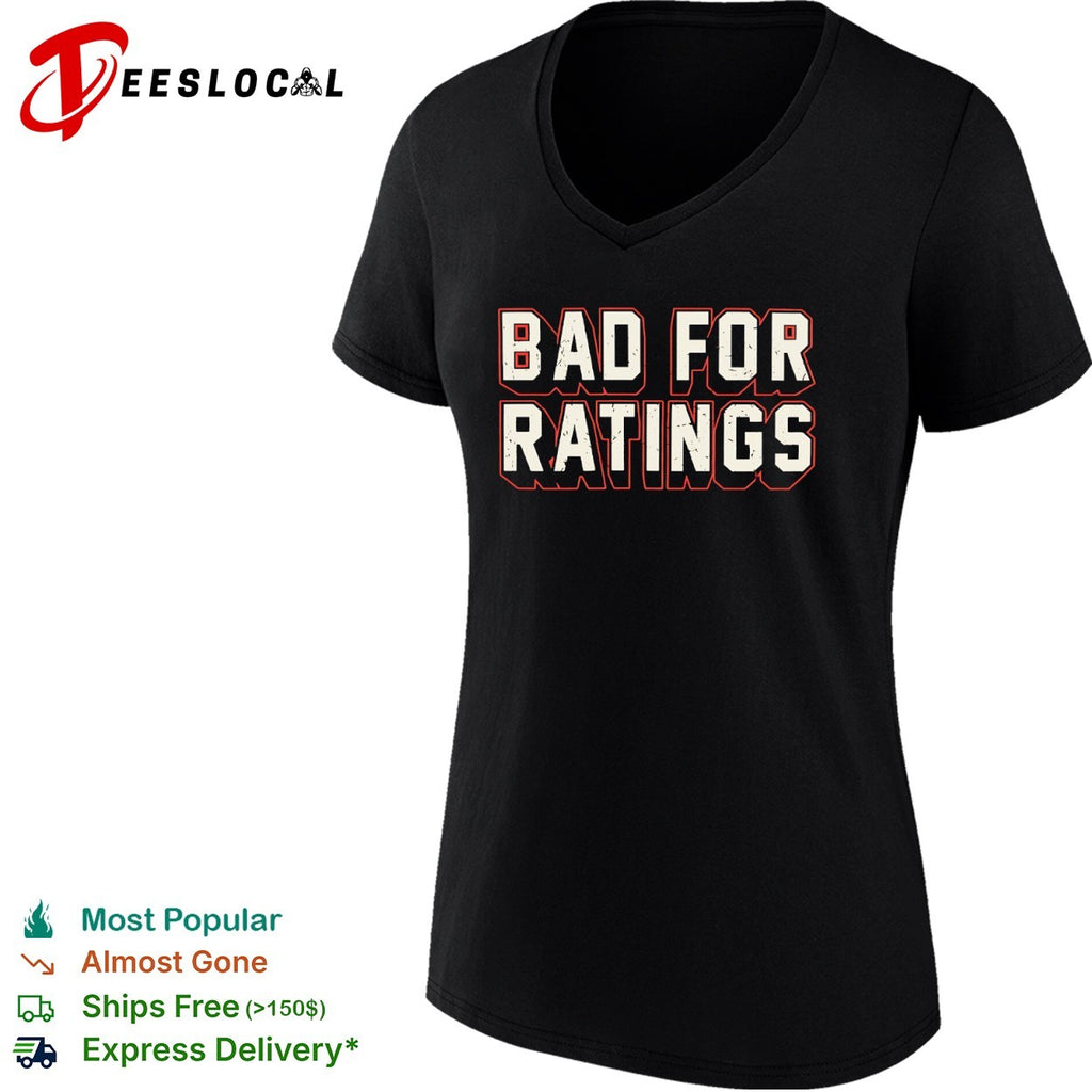 Bad for ratings typography shirt