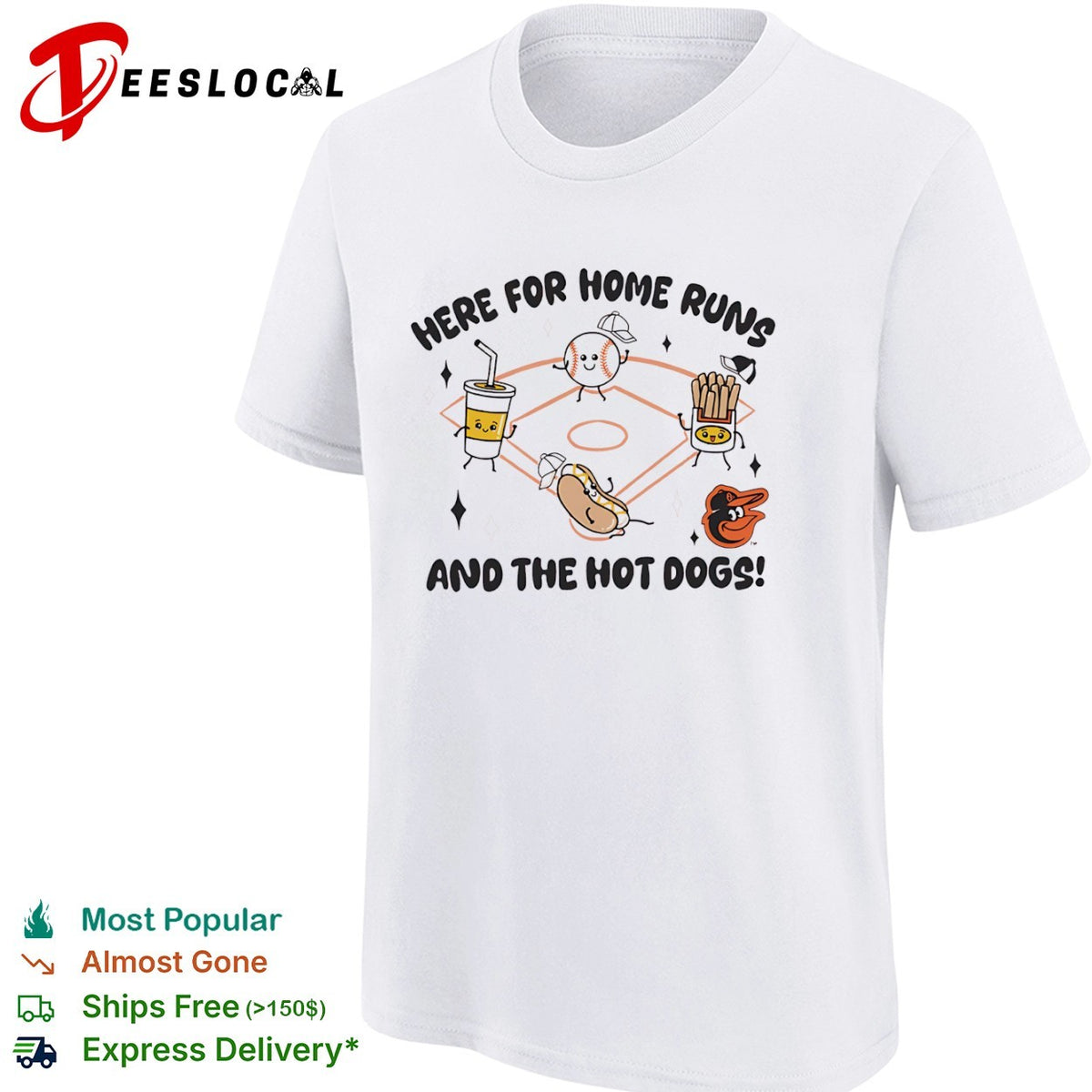 Baltimore Orioles Here for Home Runs and the Hot Dogs MLB Baseball Mascot shirt