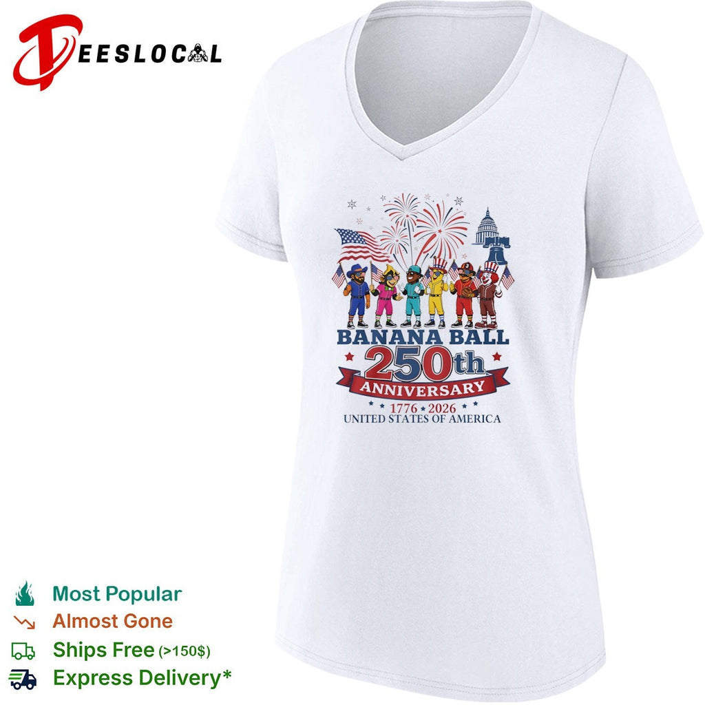 Banana Ball 250th Anniversary 1776 2026 shirt