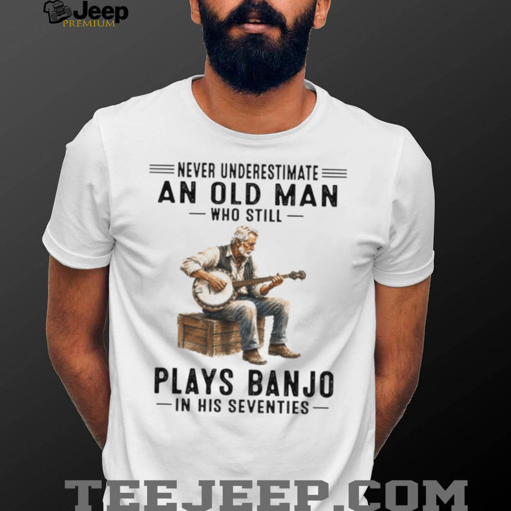 Banjo Player Never Underestimate An Old Man In His Seventies Retro Musician Men Shirt