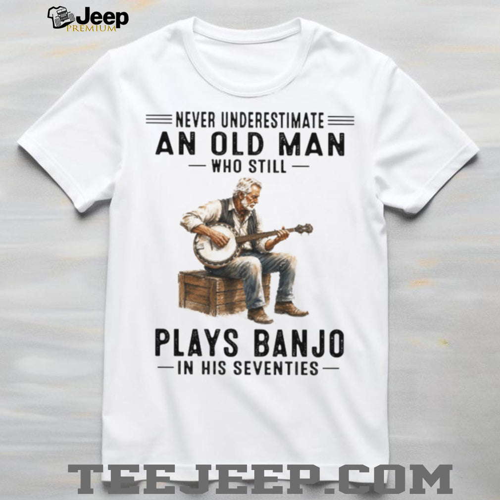 Banjo Player Never Underestimate An Old Man In His Seventies Retro Musician Men Shirt