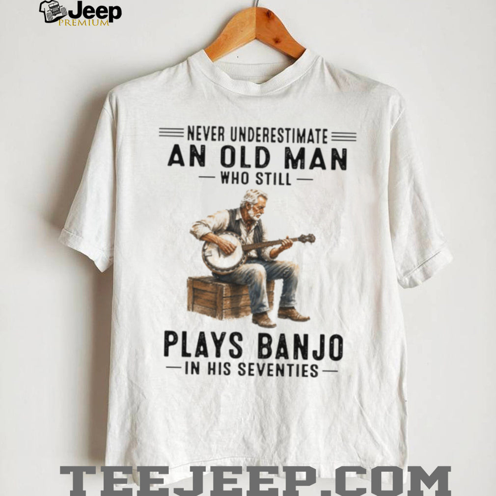 Banjo Player Never Underestimate An Old Man In His Seventies Retro Musician Men Shirt