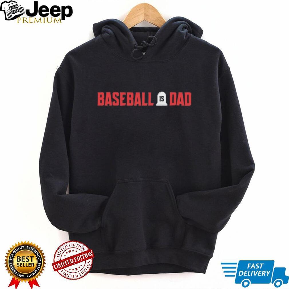 Baseball Is Dad Tombstone Funny Sports Graphic T Shirt