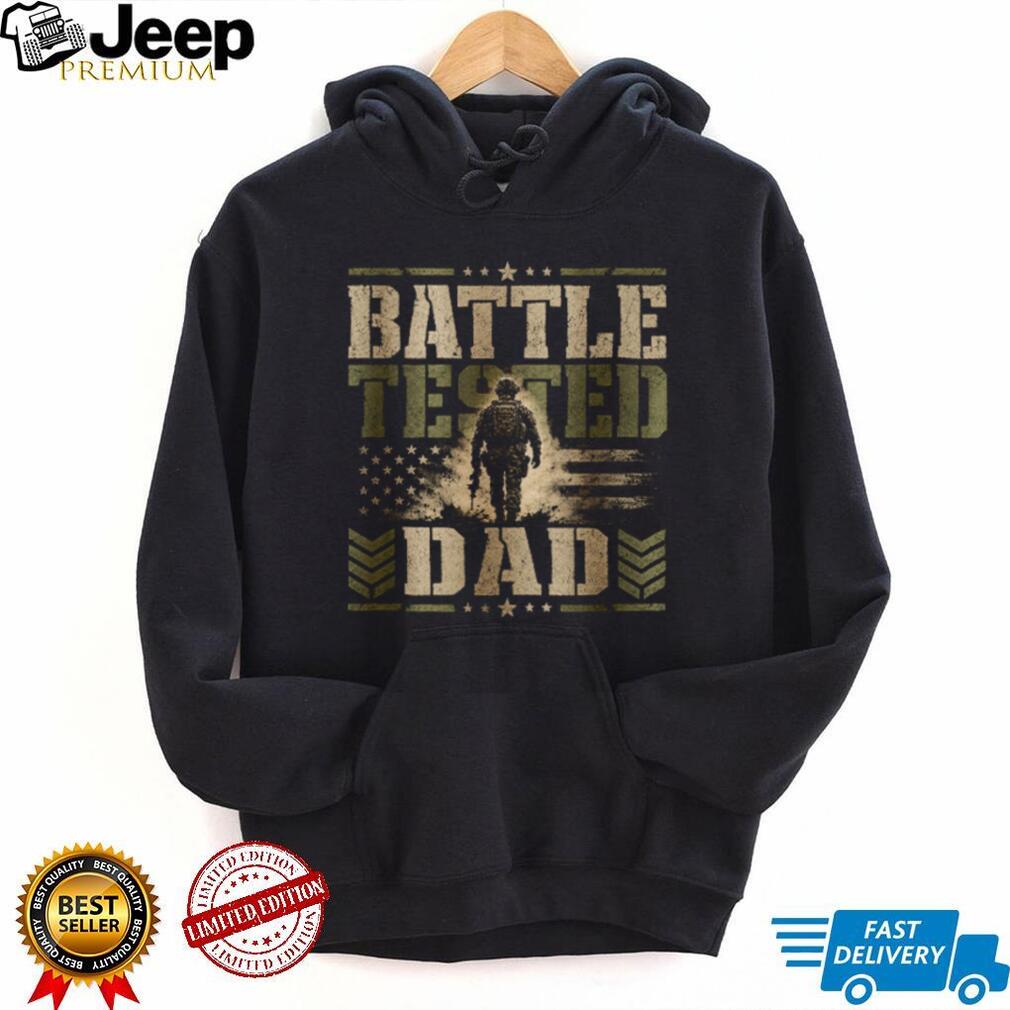 Battle Tested Dad Military Soldier US Flag Father’s Day T Shirt