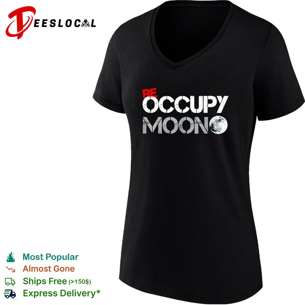 Be Occupy Moon shirt