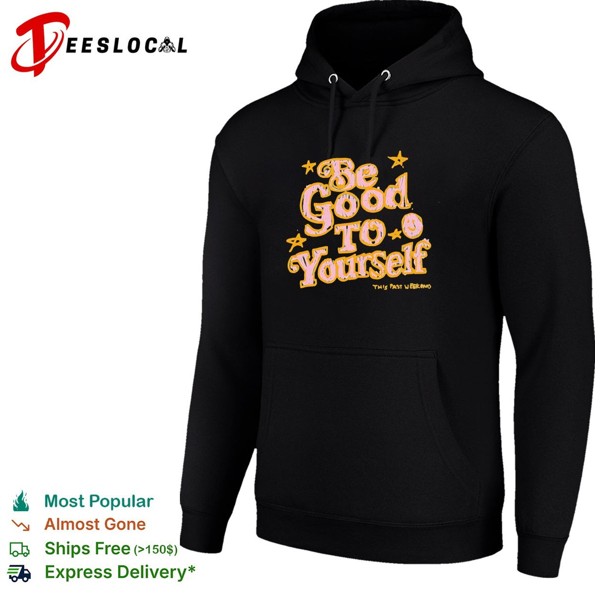 Be good to yourself This Past Weekend positive quote shirt
