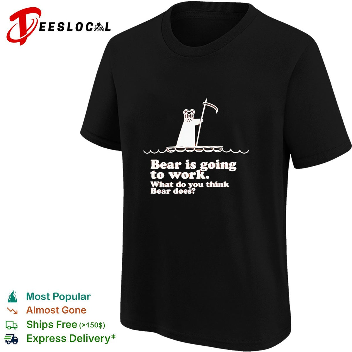 Bear is going to work what do you think bear does funny shirt