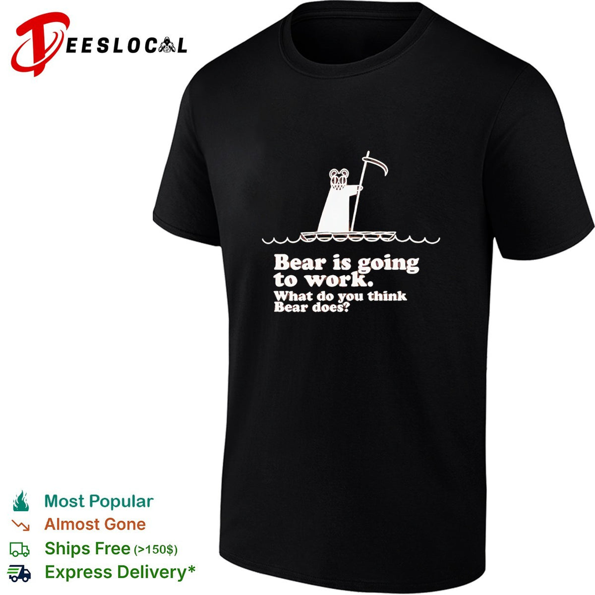 Bear is going to work what do you think bear does funny shirt