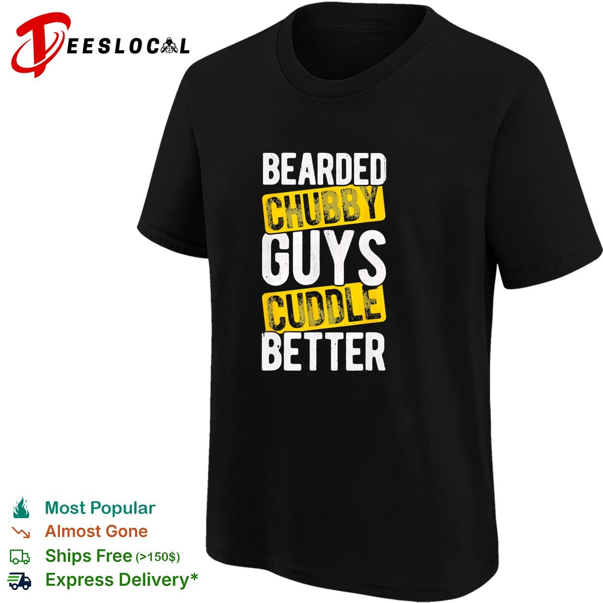 Bearded chubby cuddle better for bearded chubby lovers humorous funny gift shirt