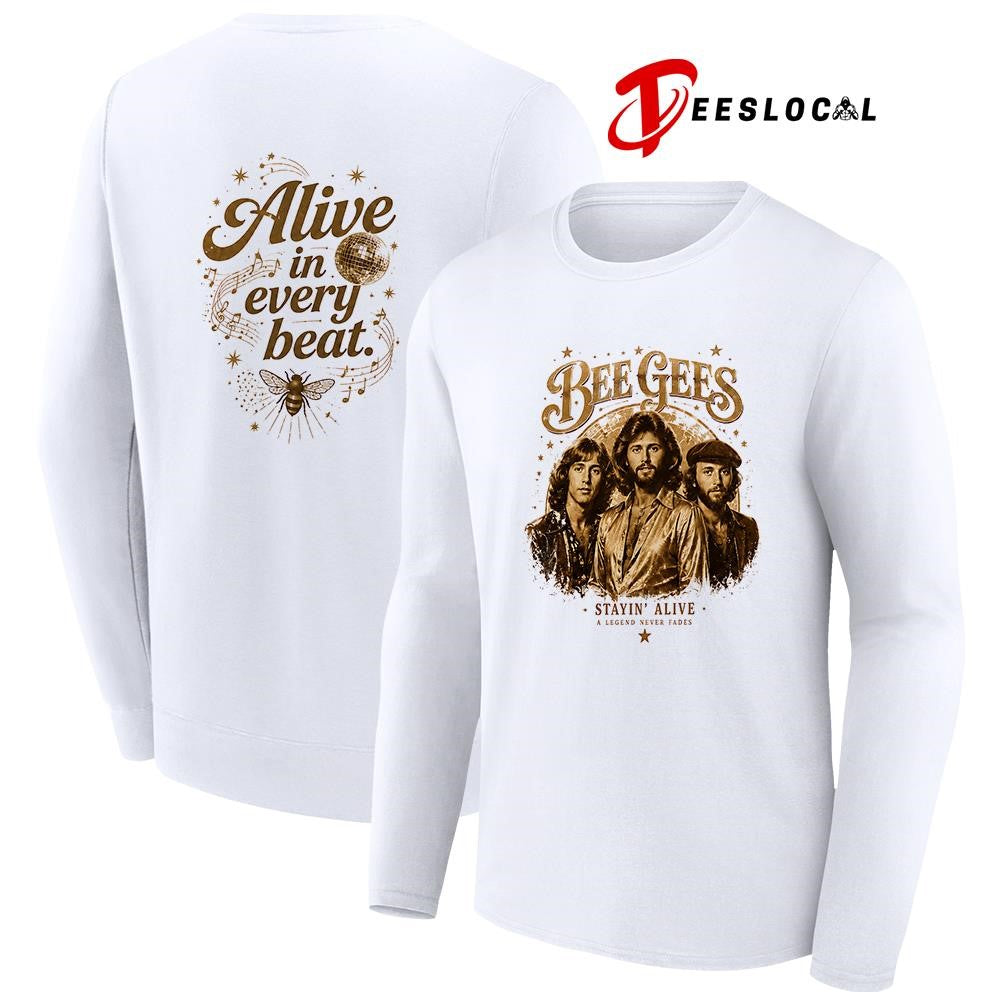 Bee Gees stayin’ alive a legend never fades alive in every beat shirt