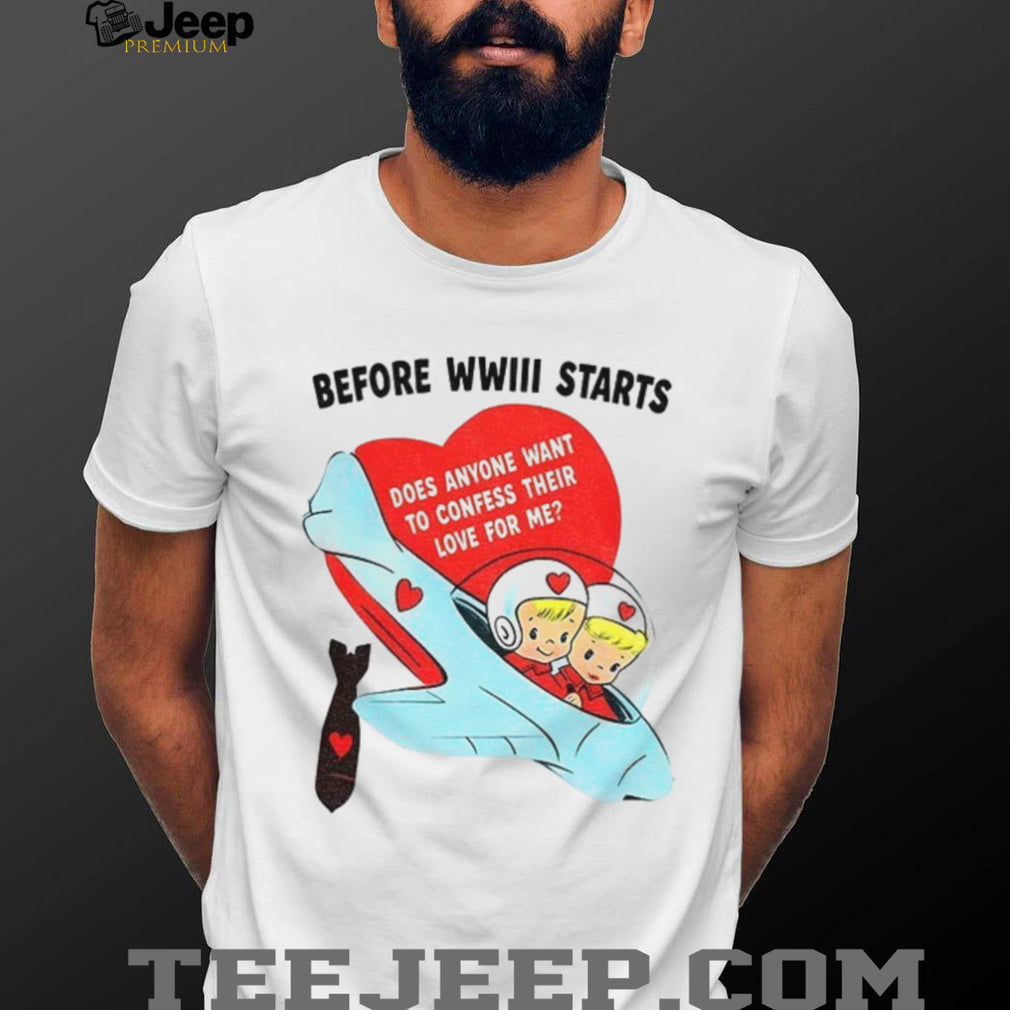 Before WWIII Starts Confess Your Love Retro Airplane T Shirt