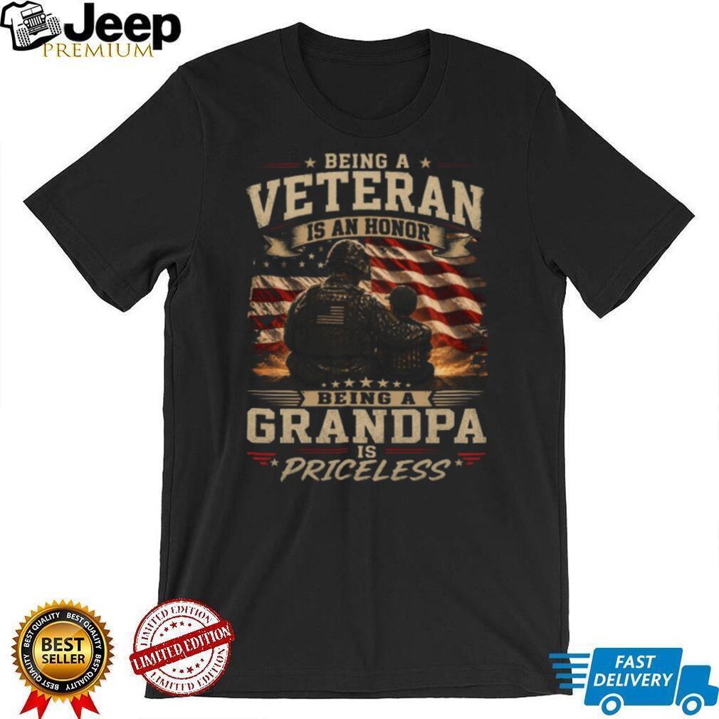 Being A Veteran Is An Honor Being A Grandpa Is Priceless Patriotic Gift T Shirt