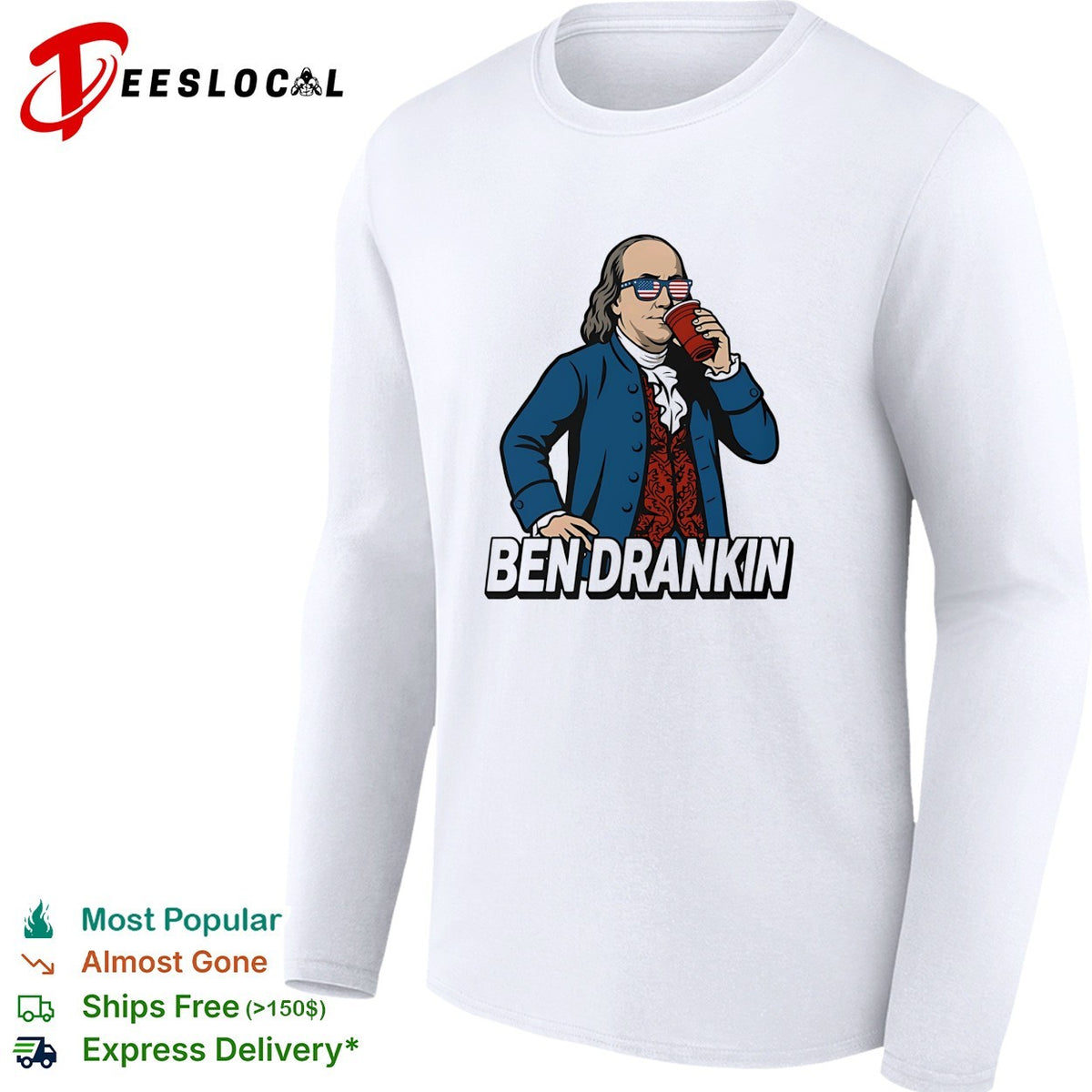 Ben Drankin Benjamin Franklin parody sunglasses drink humor shirt