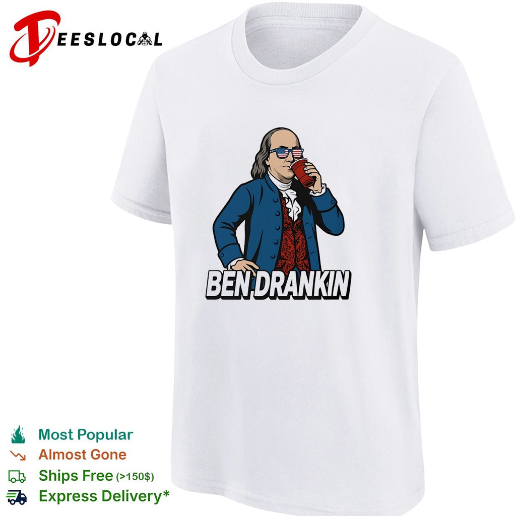 Ben Drankin Benjamin Franklin parody sunglasses drink humor shirt